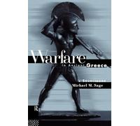 Warfare in Ancient Greece – A Sourcebook (Routledge Sourcebooks for the Ancient World)