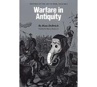 Warfare in Antiquity: History of the Art of War, Volume I