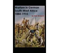Warfare in German South-West Africa 1884-1915