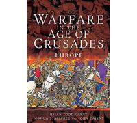 Warfare in the Age of Crusades: Europe