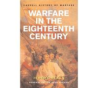 Warfare In the Eighteenth Century (Cassell History of Warfare S.)