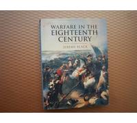 Warfare In The Eighteenth Century (Cassell's History of War)