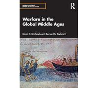 Warfare in the Global Middle Ages (Global Histories Before Globalisation)