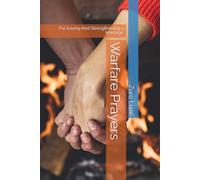 Warfare Prayers: For Saving And Strengthening a Marriage