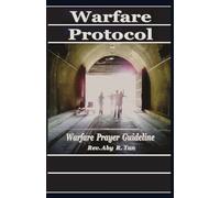 Warfare Protocol: Warfare Prayer Guideline