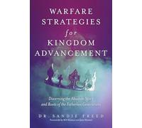 Warfare Strategies for Kingdom Advancement: Discerning the Absalom Spirit and Roots of the Fatherless Generations