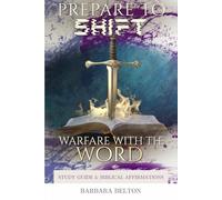 Warfare with the Word: Prepare to Shift: Moving from Can't to Can!