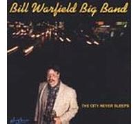 Warfield, Bill Big Band - City Never Sleeps, The [European Import]