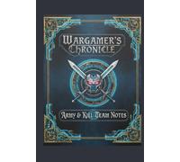 Wargamer's Chronical: Army & Kill Team Notes