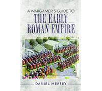 Wargamer's Guide to the Early Roman Empire