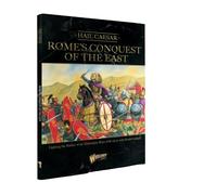 Wargames Delivered - Rome’s Conquest of The East Hail Caesar Physical Book: 70 Scenarios, Campaign System, Army Lists, Maps & Art - Mithridatic Wars 88-63 BC