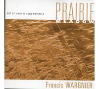 Wargnier Francis - Arts De Vivre Et Sons Naturels;Prairie