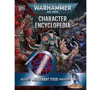 Warhammer 40,000 Character Encyclopedia: The Instant Sunday Times Bestseller