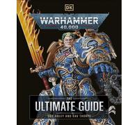 Warhammer 40,000 The Ultimate Guide