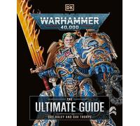 Warhammer 40,000 The Ultimate Guide