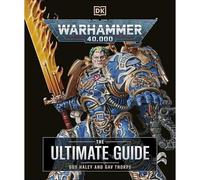 Warhammer 40,000 The Ultimate Guide - NEW unknown author