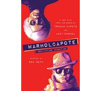 WARHOLCAPOTE: A Non-Fiction Invention
