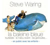 Waring, Steve - La Baleine bleue (en public avec les enfants)