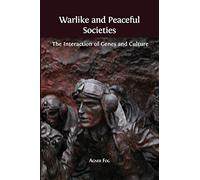Warlike and Peaceful Societies: The Interaction of Genes and Culture
