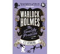 Warlock Holmes - The Finality Problem: (Warlock Holmes 5)