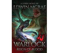 Warlock: Reign of Blood: A LitRPG Novel: 1 (Chasms of Corruption)