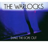 Warlocks - Shake The Dope Out