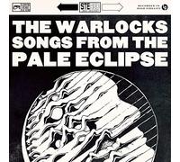Warlocks, The - Songs From A Pale Eclipse [VINYL]