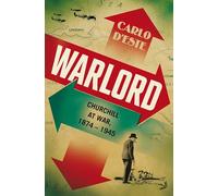 Warlord: Churchill at War: 1874-1945