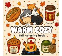 Warm Cozy: Bold and Easy Fall Coloring Book for Adults and Teens | Cozy Comforts, Simple Designs for Relaxation and Stress Relief