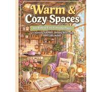 Warm & Cozy Spaces: 101 Bold & Easy Coloring Pages of Charming Kitchens, Dreamy Bedrooms, and Cozy Nooks