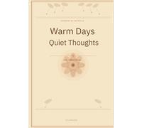 Warm Days & Quiet Thoughts: A Guided Journal for Women - 30 Thoughtful Prompts for Morning Reflection, Evening Gratitude, and Everyday Mindfulness