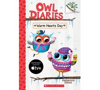 Warm Hearts Day: A Branches Book (Owl Diaries #5): Volume 5