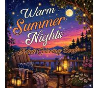 Warm Summer Nights: Relaxing Summer Evenings Filled with Lights, Stars and Cozy Moments