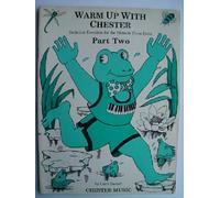 Warm up with Chester.Technical exercises for the Piano.Part Two
