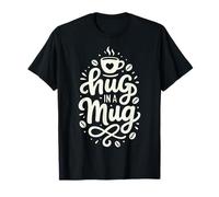 Warm Up Your Day: 'A Hug in a Mug' Coffee Design T-Shirt