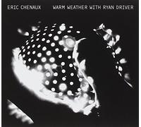 Warm Weather With Ryan Driver (Dig) by Eric Chenaux (2010-09-07)