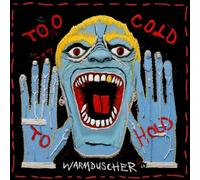Warmduscher - Too Cold To Hold