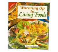 Warming Up to Living Foods