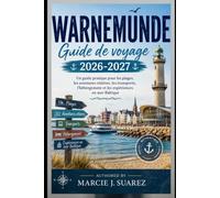 Warnemunde Guide de voyage 2026-2027: Un guide pratique pour les plages, les aventures côtières, les transports, l'hébergement et les expériences en mer Baltique