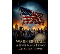 Warner Hall: A Lewis Family Legacy: 4 (Warner Hall Series)