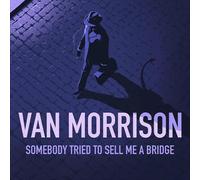 Warner Music Van Morrison - Somebody Tried To Sell Me A Bridge [CD]