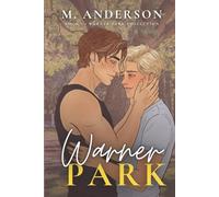 Warner Park: A Strangers-to-Lovers MM Romance with Secrets and Second Chances (Warner Park Collection)