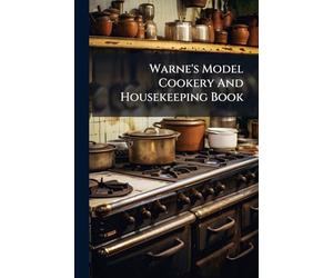 Warne's Model Cookery And Housekeeping Book