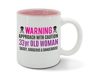 Warning, 33 Year Old Woman, Sassy, Gorgeous and Dangerous, 33rd Birthday, Funny Gift idea, Womens Pink Mug, Cup