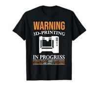 Warning 3D Printing In Progress 3D Printer T-Shirt