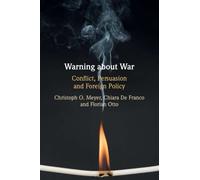 Warning about War: Conflict, Persuasion and Foreign Policy