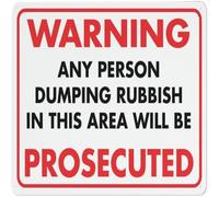 Warning Any Person Dumping Rubbish In This Area Will Be Prosecuted Metal Tin Sign Aluminum Warning Signs For Indoor & Outdoor Yard Lawn Sign Home Decor 12x16 inch
