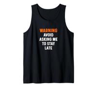 Warning Avoid Asking Me to Stay Late - Boss Manager Work Job Tank Top