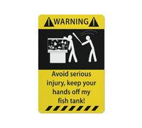 Warning Avoid Serious Injury Keep Your Hands Off My Fish Tank Sign Sign, 8 X 12 Grade Reflective Sheeting Rust Free Aluminum, Weather Resistant, Waterproof, Easy To Mount
