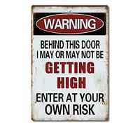 Warning Behind This Door I May be Getting HIGH - Enter at Yor Own Risk - Marijuana Cannabis Funny Metal Sign for Garage, Man cave Ideas, Yard Stuff or Wall